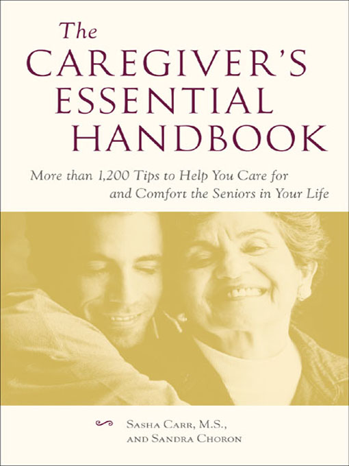Title details for The Caregiver's Essential Handbook by Sasha Carr - Available
